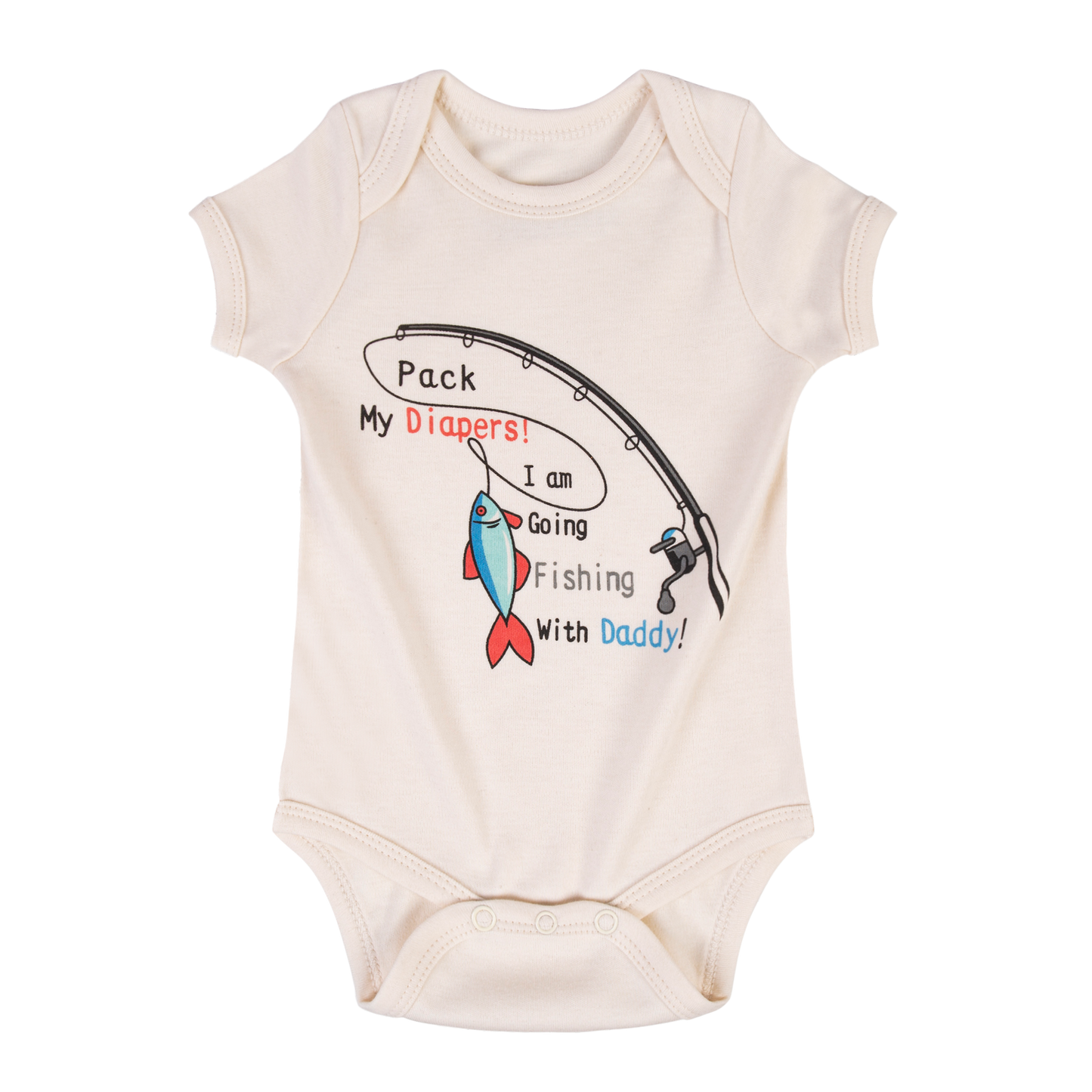 Pack My Diapers I'm Going Fishing With Daddy Cream Style